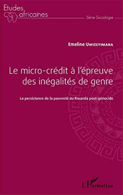 Le micro-crédit à l'épreuve des inégalités de genre : la persistance de la pauvreté au Rwanda post-génocide