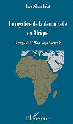 Le mystère de la démocratie en Afrique : l'exemple du RDPS au Congo-Brazzaville