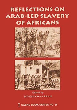 book cover "Reflections on Arab-led slavery of Africans"