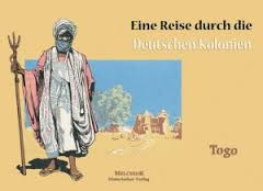 book cover "Eine Reise durch die Deutschen Kolonien : Togo"