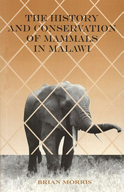 book cover "The history and conservation of mammals in Malawi"